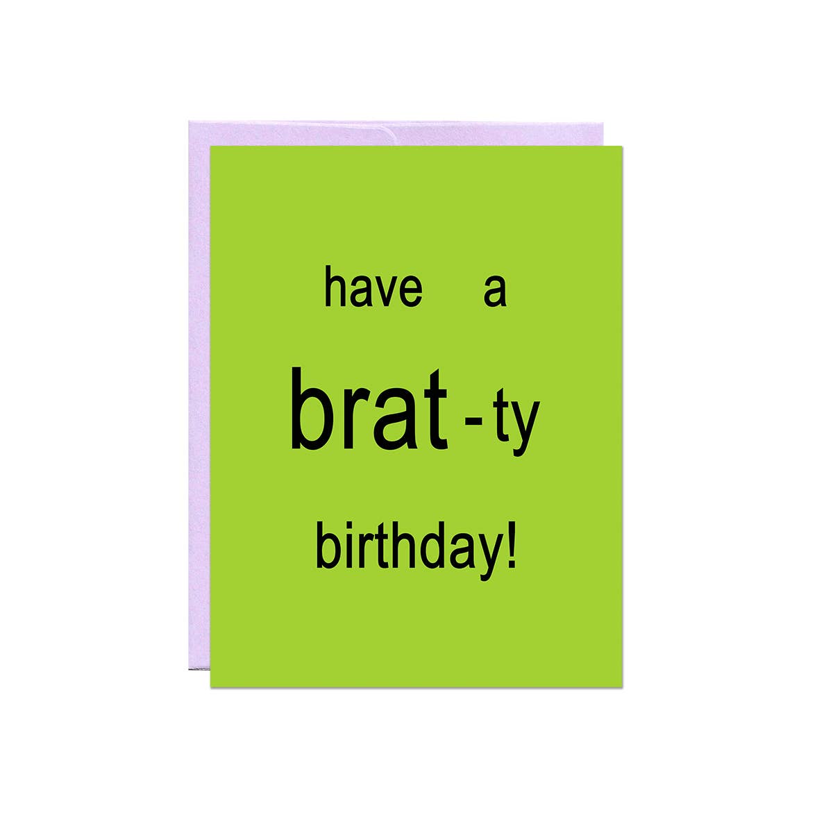 BRAT-TY BIRTHDAY CARD