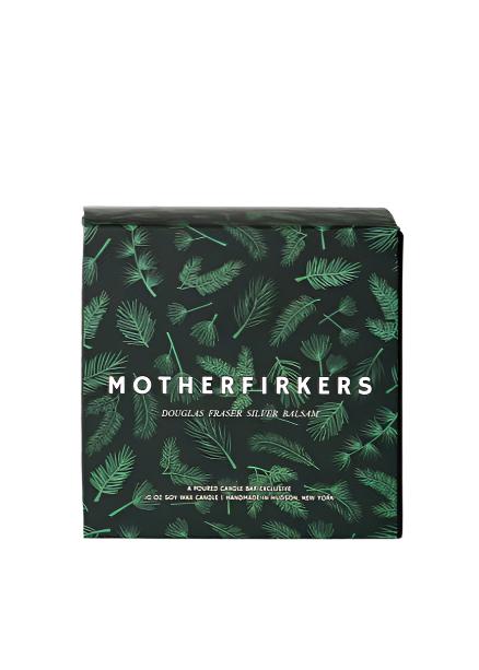 MOTHERFIRKERS CANDLE