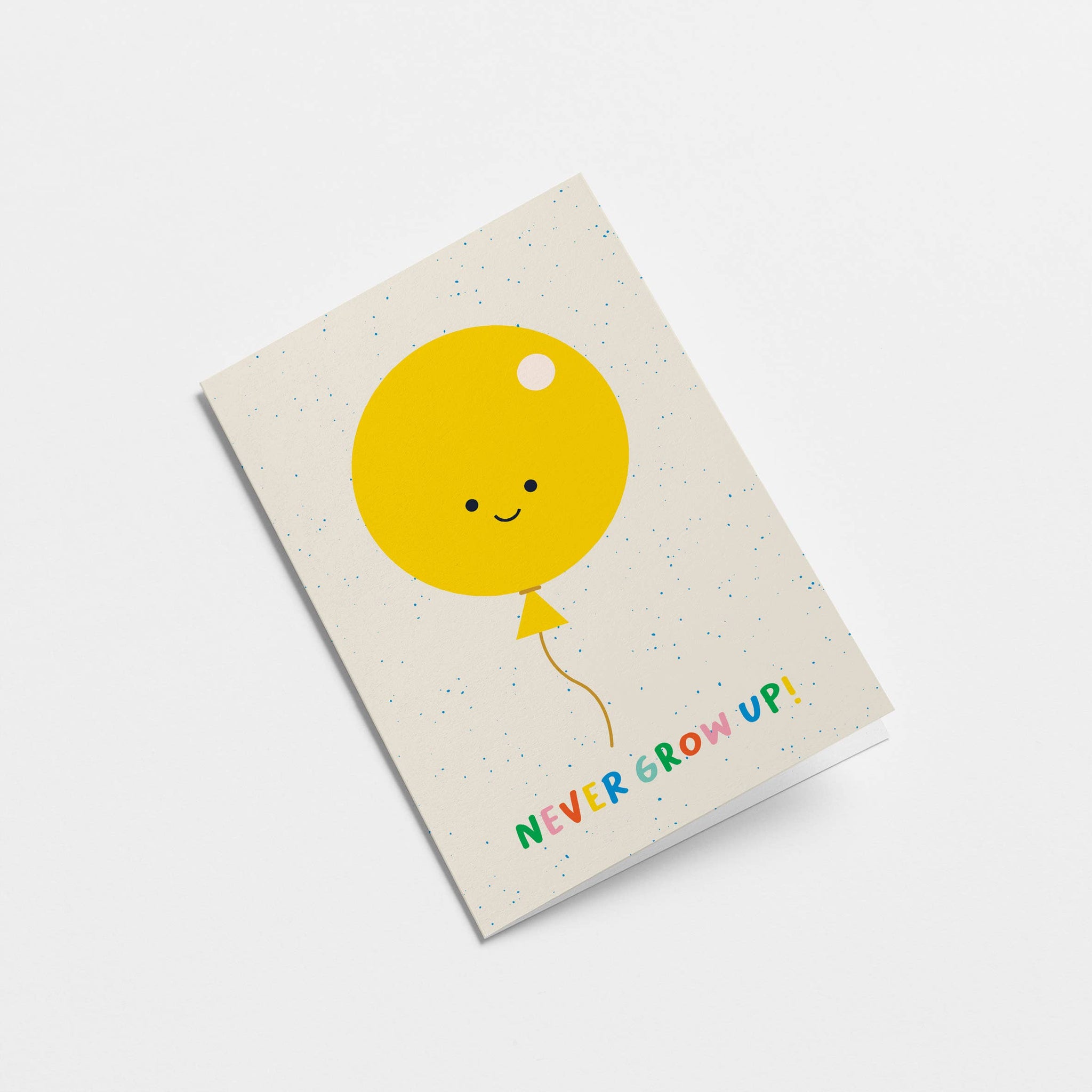 NEVER GROW UP! BIRTHDAY CARD