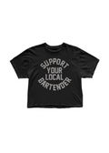 SUPPORT YOUR LOCAL BARTENDER CROPPED TEE