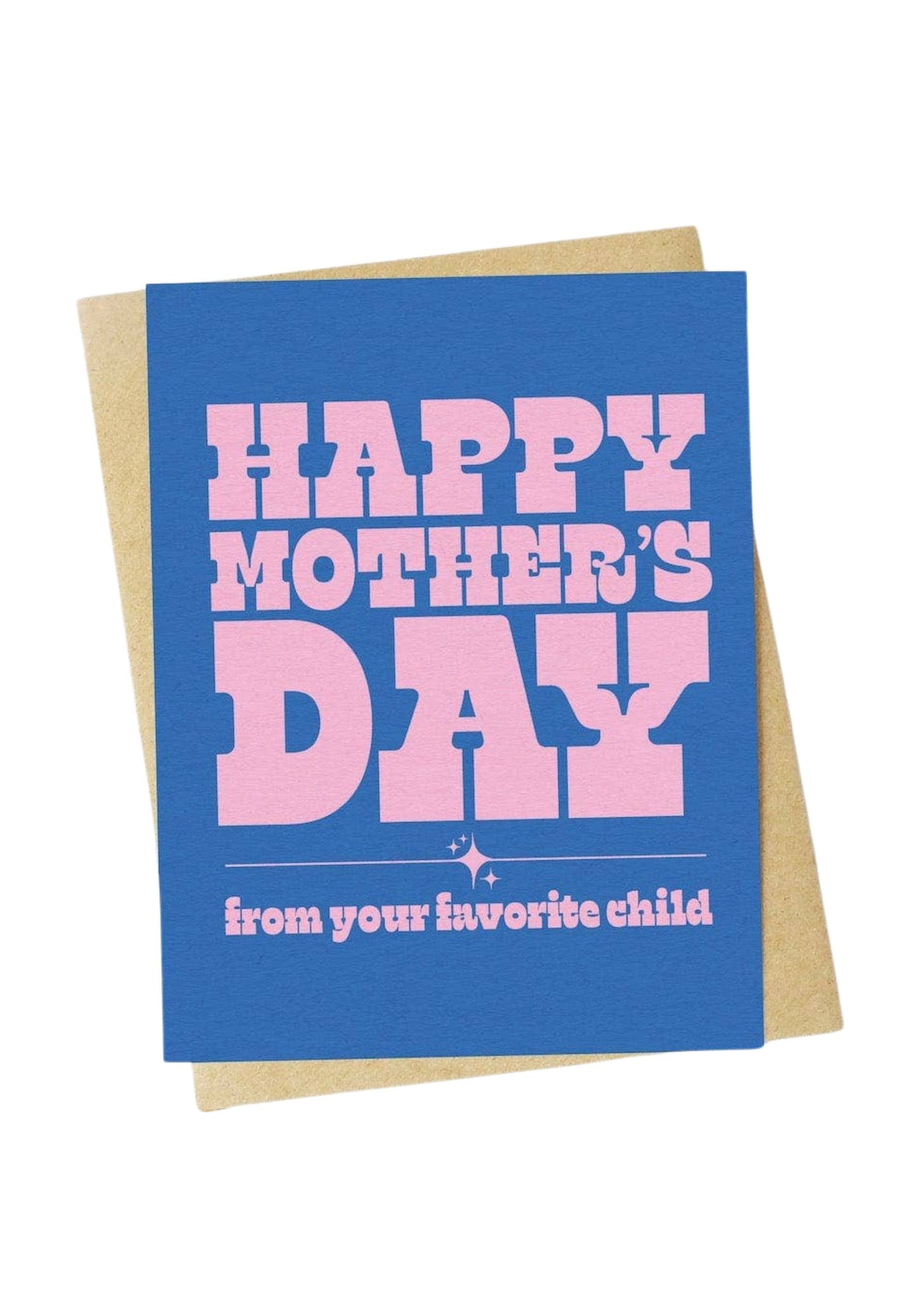 HAPPY MOTHER'S DAY (FROM YOUR FAVORITE CHILD) CARD