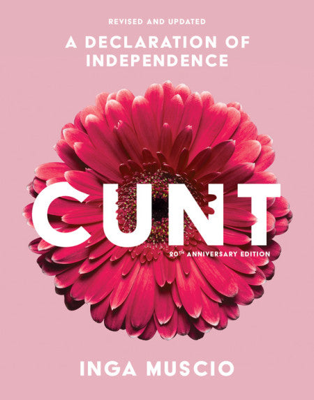 CUNT: A DECLARATION OF INDEPENDENCE