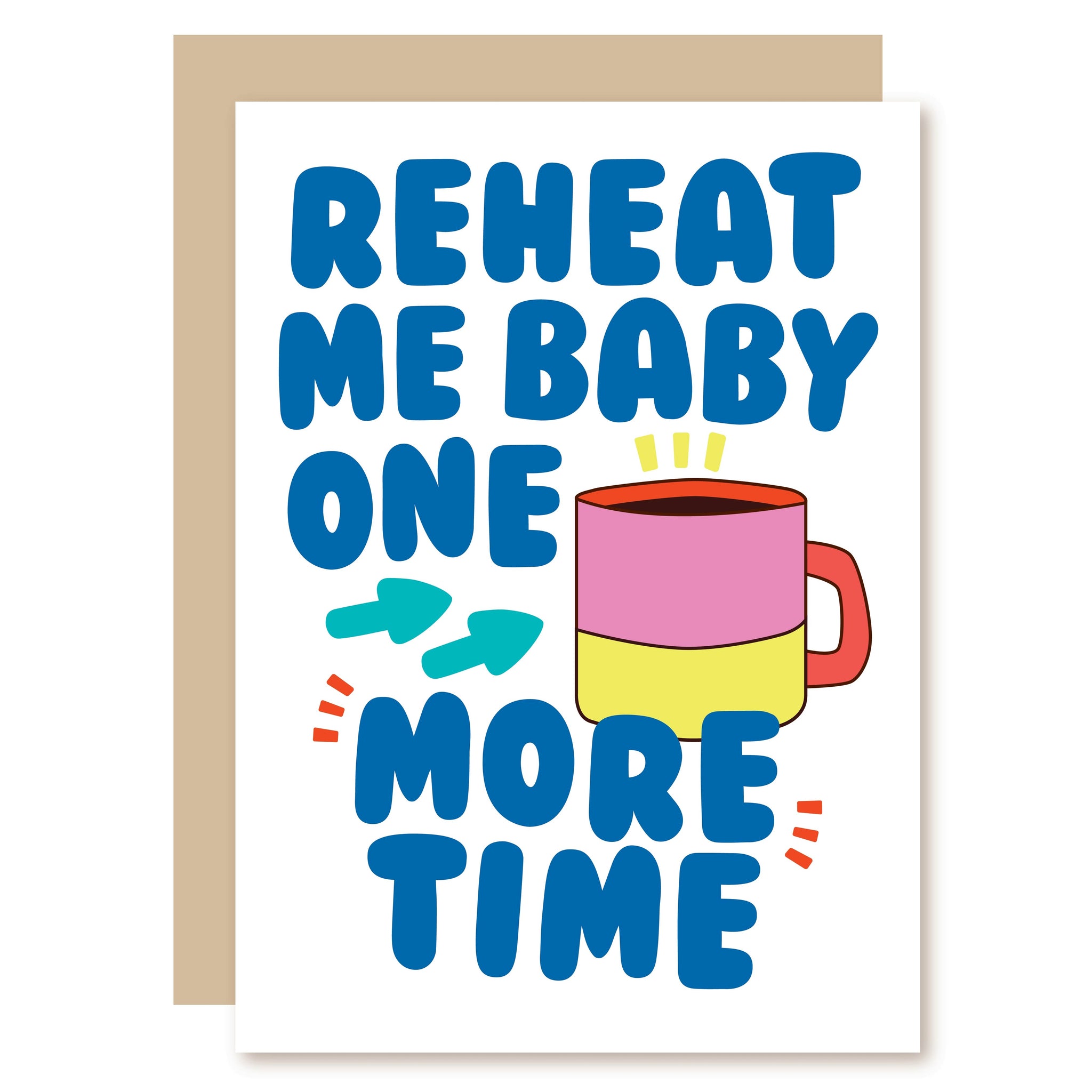 REHEAT ME BABY MOTHER'S DAY CARD